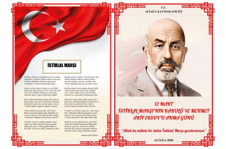 Aliağa’da İstiklal Marşı’nın Kabulü ve Mehmet Akif Ersoy’u Anma Programı Düzenleniyor