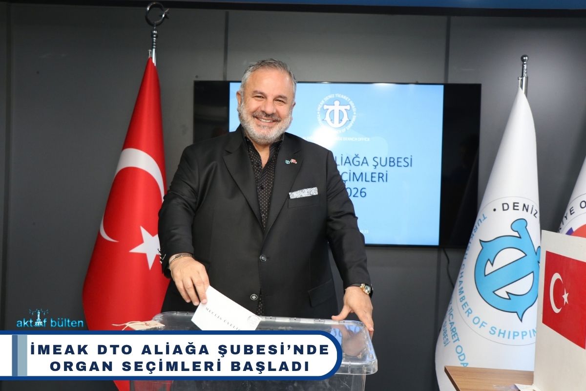 İMEAK DTO Aliağa Şubesi’nde Organ Seçimleri Başladı
