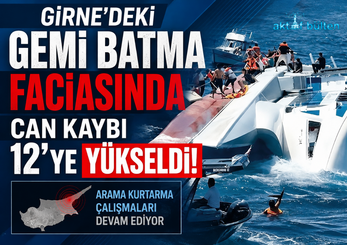 Girne'deki gemi batma faciasında can kaybı 12'ye yükseldi