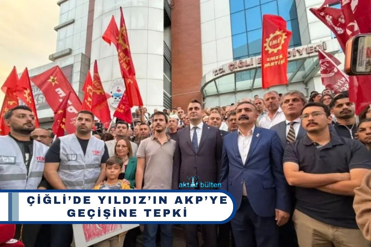 Çiğli’de Yıldız’ın AKP’ye geçişine tepki: “Halkın oyları gasbedilemez”