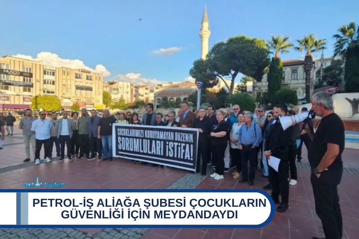 Petrol-İş Aliağa Şubesi Çocukların Güvenliği İçin Meydandaydı