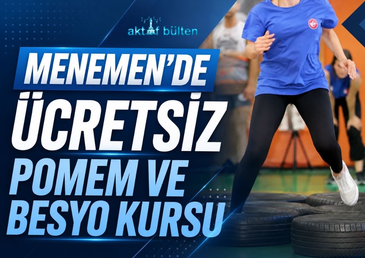Menemen'de ücretsiz POMEM ve BESYO kursu