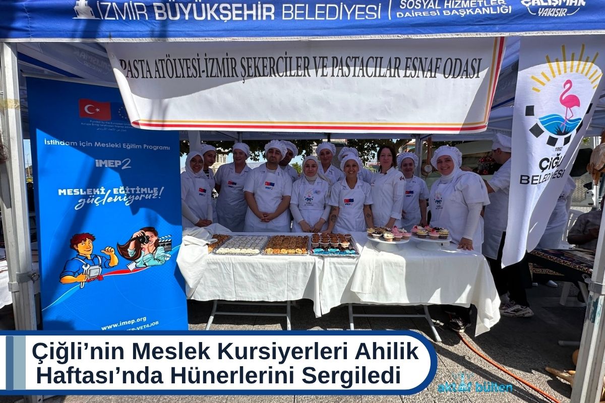 Çiğli’nin Meslek Kursiyerleri Ahilik Haftası’nda Hünerlerini Sergiledi