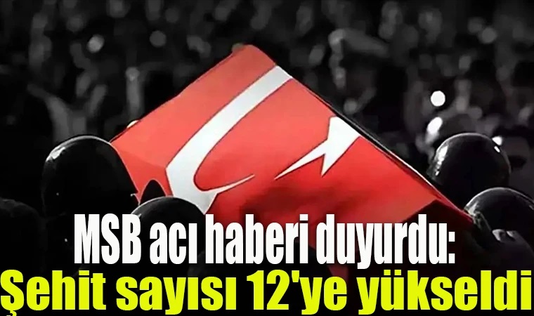 Gazdan etkilenen Şehit sayısı 12'ye yükseldi