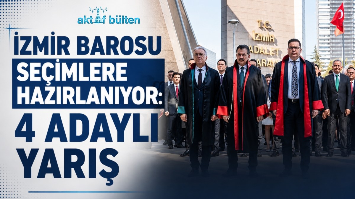 İzmir Barosu Seçimlere Hazırlanıyor: 4 Adaylı Yarış