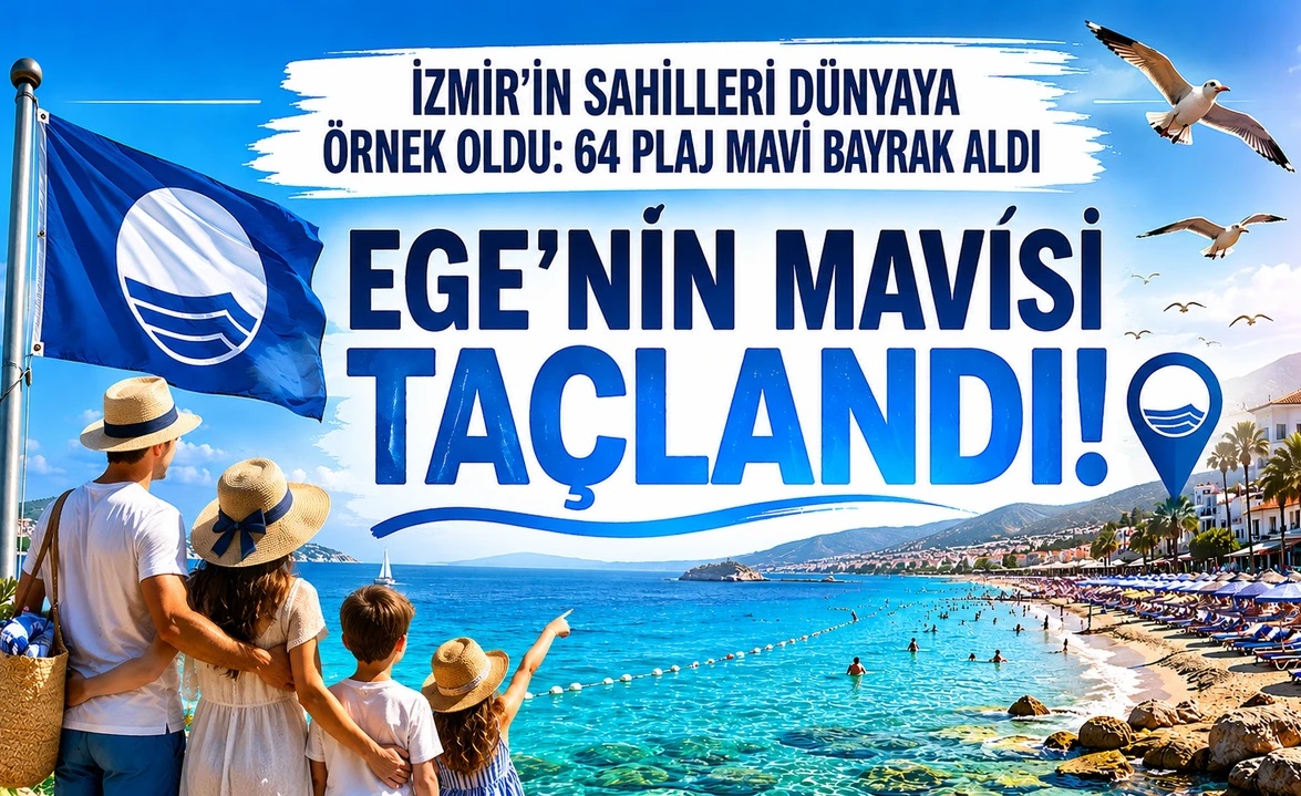 İzmir’de 64 Mavi Bayraklı plaj