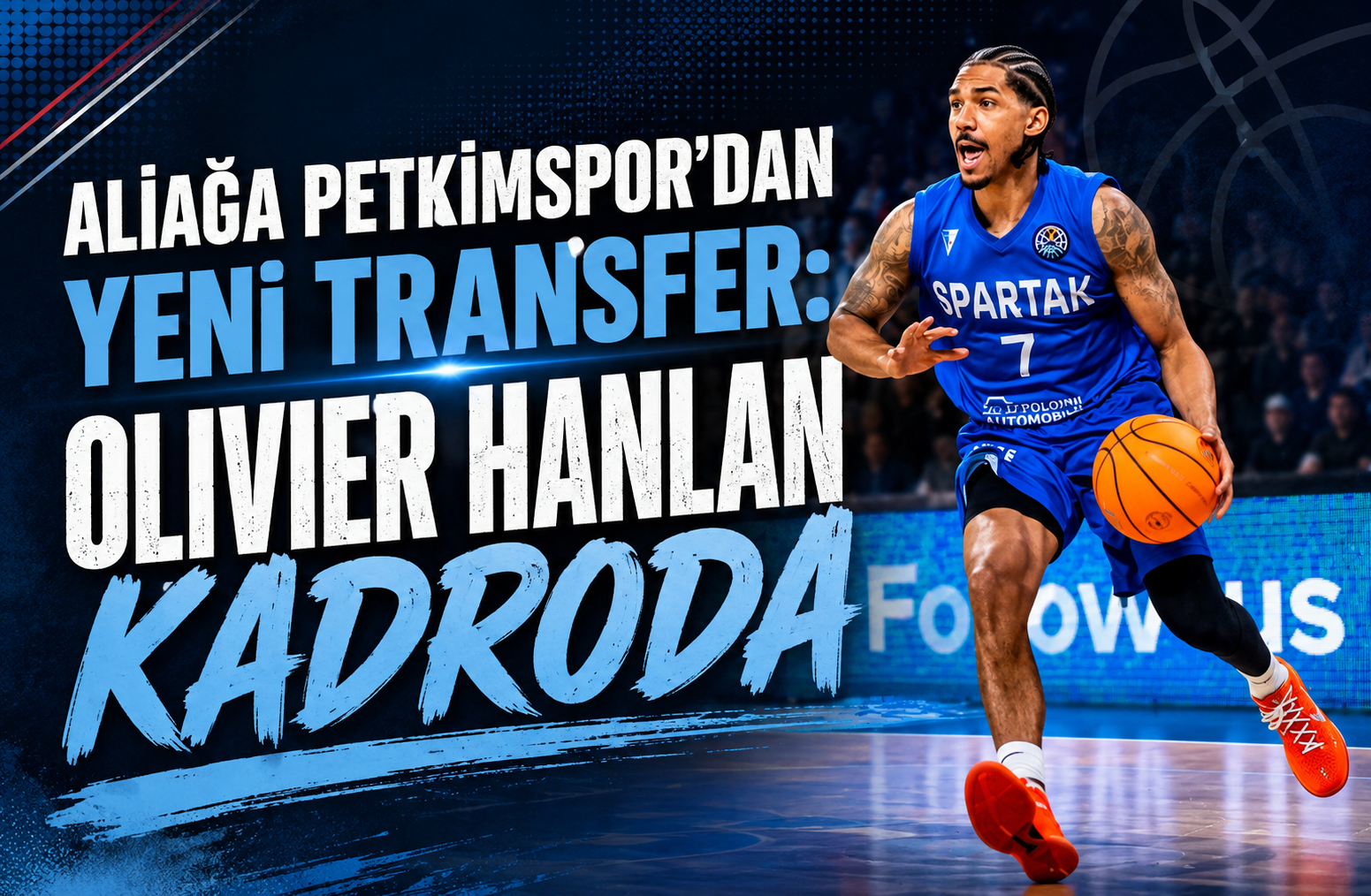 ALİAĞA PETKİMSPOR’DAN YENİ TRANSFER: OLIVIER HANLAN KADRODA