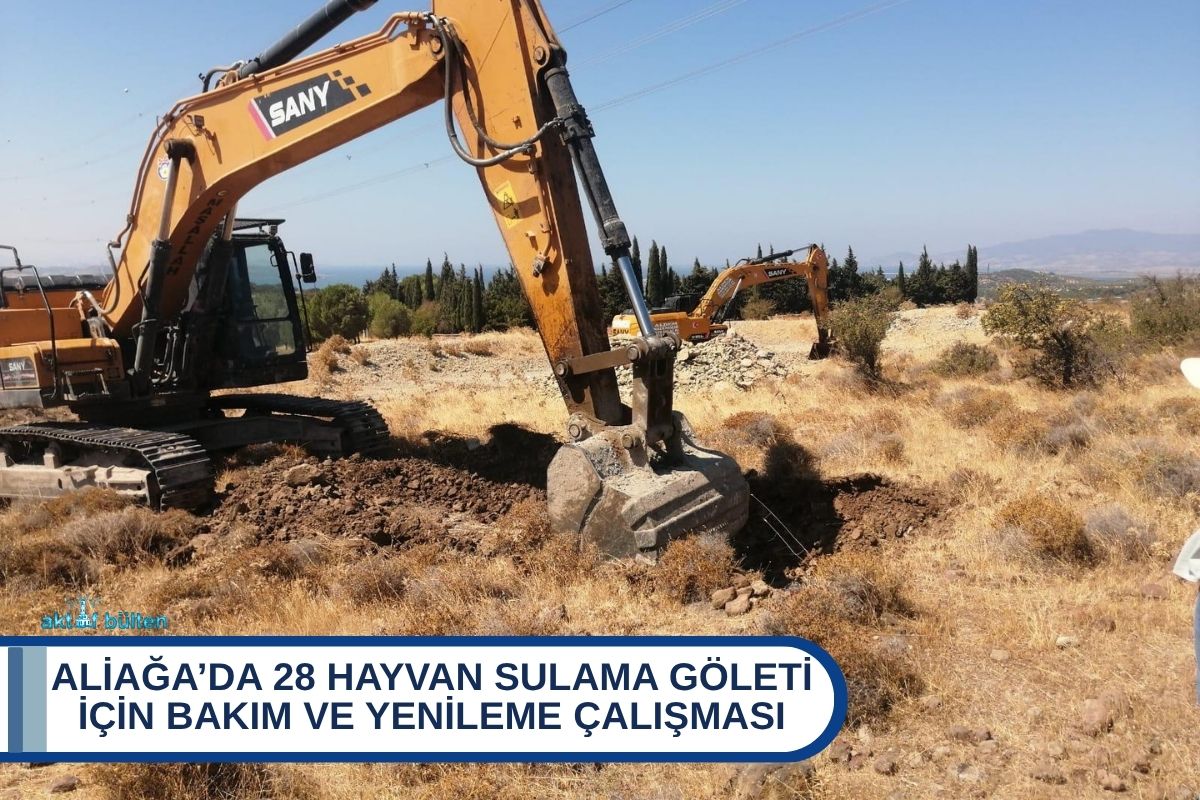 ALİAĞA’DA 28 HAYVAN SULAMA GÖLETİ İÇİN BAKIM VE YENİLEME ÇALIŞMASI