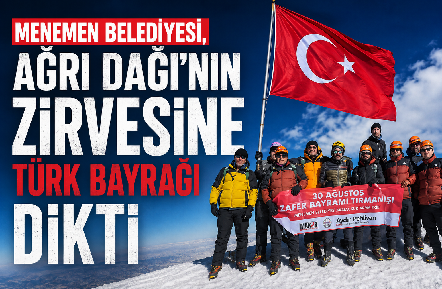 Menemen Belediyesi, Ağrı Dağı'nın Zirvesine Türk Bayrağı Dikti