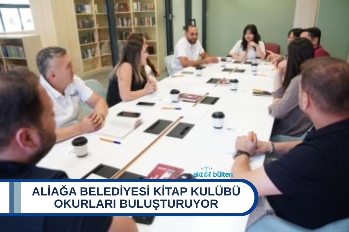 ALİAĞA BELEDİYESİ KİTAP KULÜBÜ OKURLARI BULUŞTURUYOR