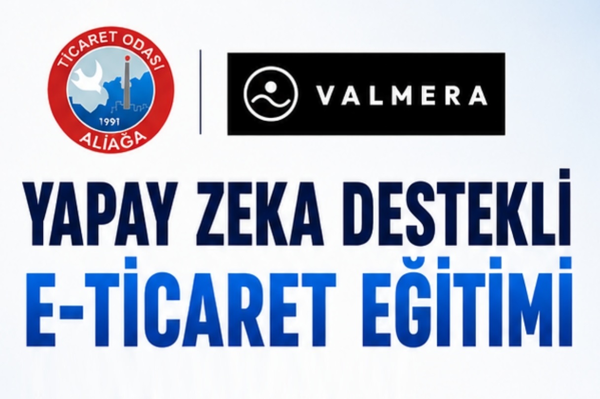 ALİAĞA TİCARET ODASI’NDAN YAPAY ZEKA DESTEKLİ E-TİCARET EĞİTİMİ